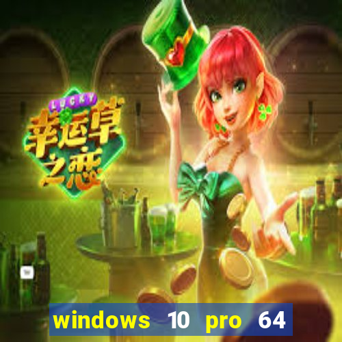 windows 10 pro 64 bits iso